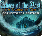Echoes of the Past: The Citadels of Time Collector's Edition 2