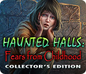 Haunted Halls: Fears from Childhood Collector's Edition 2