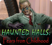Haunted Halls: Fears from Childhood 2