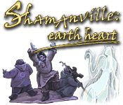Shamanville: Earth Heart 2