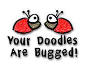 Your Doodles Are Bugged 2