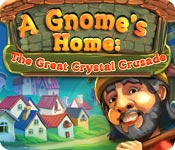 A Gnome's Home: The Great Crystal Crusade 2