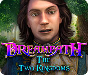 Dreampath: The Two Kingdoms 2