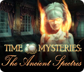 Time Mysteries: The Ancient Spectres 2